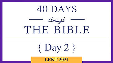 Day 2 - Lent 40/40 (Genesis3)